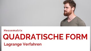 Hinreichendes Kriterium beim Lagrange Verfahren Quadratische Form der Hessematrix [upl. by Ardnola]