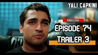 Yalı Çapkını  Episode 74 Trailer 3 English [upl. by Ardnod859]