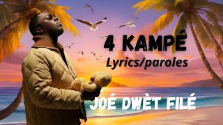 Joé Dwèt filé  4 kampé lyricsparoles [upl. by Nedap]