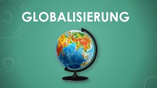 Globalisierung einfach und kurz erklärt [upl. by Risay]