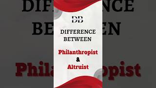 Difference Between Philanthropist and Altruist  Giving Back Comparing Philanthropy and Altruism [upl. by Lemuela]