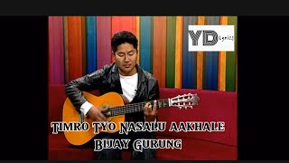 Timro tyo Nasalu aakhale  Bijay Gurung  Kalind Band [upl. by Catharine]