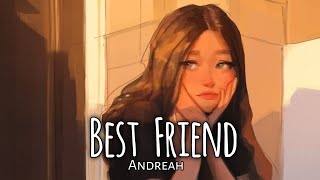 Best Friend  Andreah  Lyric Video [upl. by Berey285]