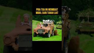 PRIA TUA INI MEMBUAT MOBIL DARI TANAH LIAT alurceritaflim film [upl. by Ashwell]