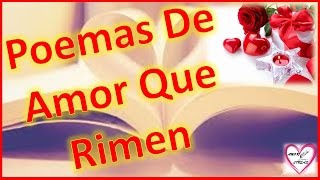 Poemas De Amor Que Rimen Y Lleguen Al Corazon [upl. by Velasco776]