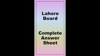 Complete Answer Sheet  Lahore Board [upl. by Oidacra831]