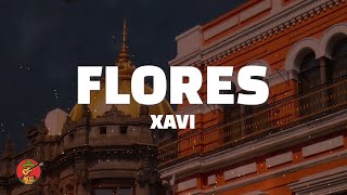 Xavi  Flores LetraLyric [upl. by Eel]