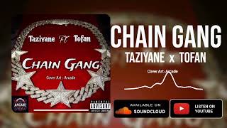 Taziyane Chain Gang  Ft Tofan   Track Official [upl. by Esidarap]