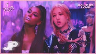 BLACKPINK × Ariana Grande  Kill This Love × 7 Rings Mashup by Jérôme Peynot [upl. by Enived]