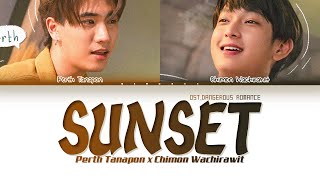 【Perth x Chimon】Sunset ซบกันไปนานๆ Ostหัวใจในสายลม Dangerous Romance  Color Coded Lyrics [upl. by Sawyor]