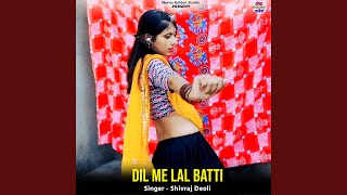 Dil Me Lal Batti [upl. by Hcelemile]