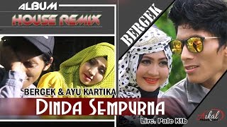 BERGEK amp AYU KARTIKA  DINDA SEMPURNA [upl. by Aniteb]