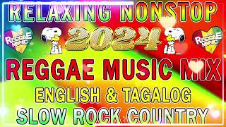 TOP REGGAE MIX 2024 🎵️ MOST REQUESTED REGGAE LOVE SONGS 2024 TAGALOG REGGAE LOVE SONGS 2024 ✨ [upl. by Nnaes]