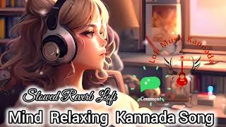 mind relax kannada lofi  audio jukebox  kannada new trending songs sanjithhegde kannada sony [upl. by Munford]