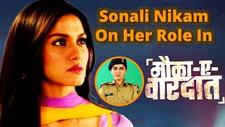 Sonali Nikam Talks About Her Character In The Serial MaukaeVardaat  Exclusive [upl. by Yonit]