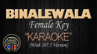 BINALEWALA  Michael Dutchi Libranda KARAOKE Wish 1075 Version Female Key [upl. by Etteluap319]