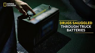 Drugs Smuggled Through Truck Batteries  To Catch a Smuggler  National Geographic [upl. by Ayet]