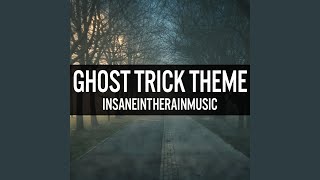 Ghost Trick Theme [upl. by Howes]