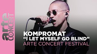 KOMPROMAT quotI Let Myself Go Blindquot  ARTE Concert Festival 2024 [upl. by Araiet]