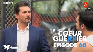 Coeur Guerrier  Episode 68  VF [upl. by Maritsa765]