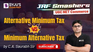 NTA UGC NET Commerce 2022  Alternative Minimum Tax Vs Minimum Alternative Tax  Saurabh Sir  BEP [upl. by Francisco144]