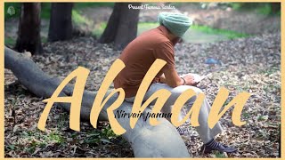 Akhan  Nirvair pannu  new punjabi song  famous Sardar studio [upl. by Bruns]