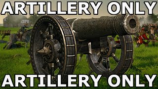 Real Artillery Hours  Total War Artillery Only Challenge [upl. by Carmelo293]