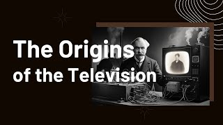 The Origins of the Television From Baird to Color TV [upl. by Oramlub]