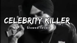 CELEBRITY KILLER SLOWED REVERB 360p [upl. by Solegnave416]