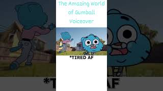 The Amazing World of Gumball Voiceover 😂edit gumball voiceover [upl. by Boeschen970]