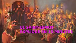 LE SAINTESPRIT EXPLIQUÉ EN 15 MINUTES [upl. by Neltiak383]