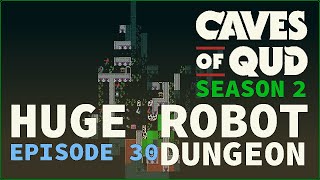 5 PYRAMIDS AND 3 GALGAL BATTLE ¦ Caves of Qud Season 2 ¦ Episode 30 [upl. by Chapell]