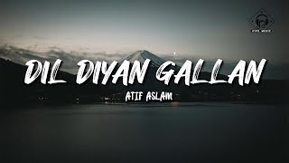 Atif Aslam  Dil Diyan Gallan Lyrics Tiger Zinda Hai Soundtrack [upl. by Aeriel]