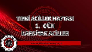 Online Tıbbi Aciller Haftası 1Gün Kardiyak Aciller [upl. by Nwahs]