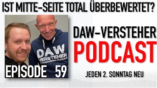 Ist MitteSeite total überbewertet  DAWVersteher Podcast 59 [upl. by Stock]