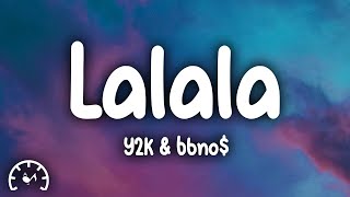 Y2K bbno  Lalala Lyrics [upl. by Calandria84]