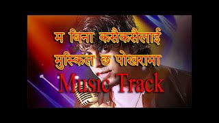 Ma Bina Kasai Kasailai Muskil Chha Pokharama l music track ll Karoake [upl. by Awahsoj]