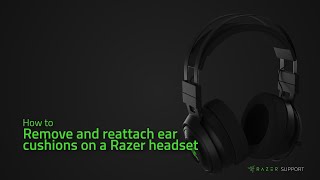 How to remove and reattach ear cushions on a Razer headset [upl. by Elaval827]