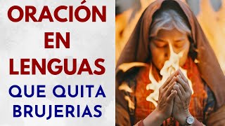 Poderosa Oración en lenguas para romper brujerías [upl. by Nosa]