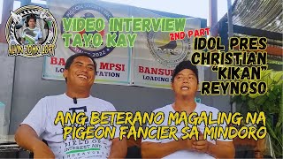 Video Interview Kay Pres Christian Kikan Reynoso Beterano Magaling na Pigeon Fancier sa Mindoro [upl. by Siurtemed]