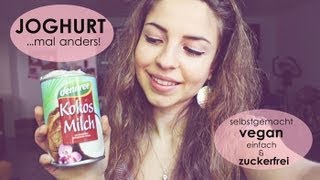 JOGHURT mal anders KOKOSJOGHURT  vegan zuckerfrei und lecker [upl. by Neffets]