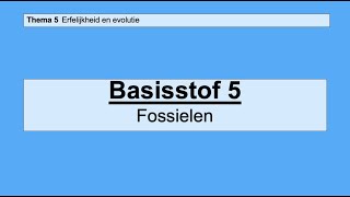 VMBO HAVO 2  Erfelijkheid en evolutie  Basisstof 5 Fossielen [upl. by Anib893]