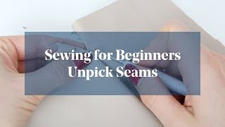 How To Unpick Seams with Seam Ripper Sewing for Beginners [upl. by Miko]