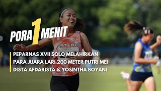 Peparnas XVII Solo Melahirkan Para Juara Lari 200 Meter Putri Mei Dista Afdarista amp Yosintha Boyani [upl. by Eidnahs]