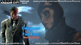 23 Catwoman vs Two Face Best Strategy Hard New Game Batman Arkham City Walkthrough PC 1080p HD [upl. by Pooh]