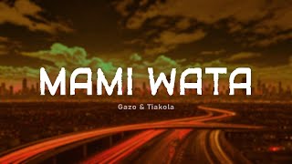 Gazo Tiakola  MAMI WATA Paroles [upl. by Erdied]