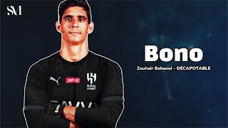 ‎بونو 2023 ‏ ❯ Zouhair Bahaoui  DÉCAPOTABLE ❯ حارس الهلال الجديدHD [upl. by Dunn300]