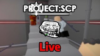 Trolling People in PSCP LIVE  Project SCPRoblox [upl. by Nylkoorb]