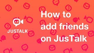 How to add friends on JusTalk [upl. by Llertniuq938]