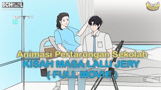 CERITA MASA LALU JERY  FULL MOVIE   Animasi Sekolah [upl. by Florio]